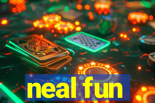 neal fun